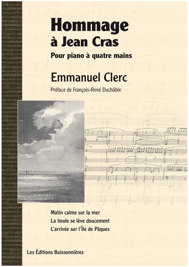 Emmanuel Clerc Hommage à Jean Cras, Piano à quatre mains Emmanuel Clerc Hommage à Jean Cras, Piano à quatre mains