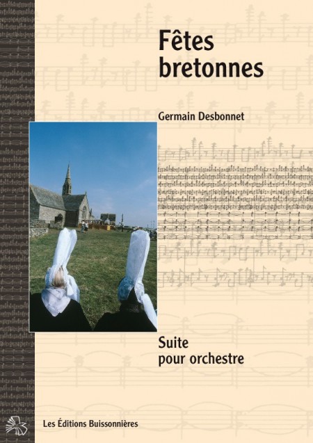 Germain Desbonnet [I]Fêtes bretonnes[/I] pour orchestre