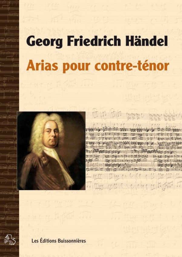 Georg Friedrich Händel : arias pour contre-ténor Georg Friedrich Händel : arias pour contre-ténor