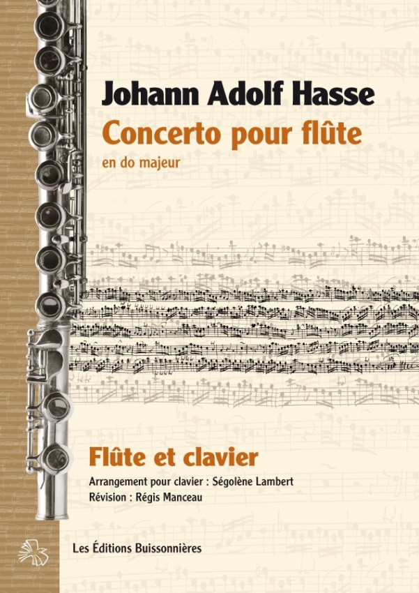 Johann Adolf HASSE (1699-1783) : Concerto pour flûte moderne & piano Johann Adolf HASSE (1699-1783) : Concerto pour flûte moderne & piano