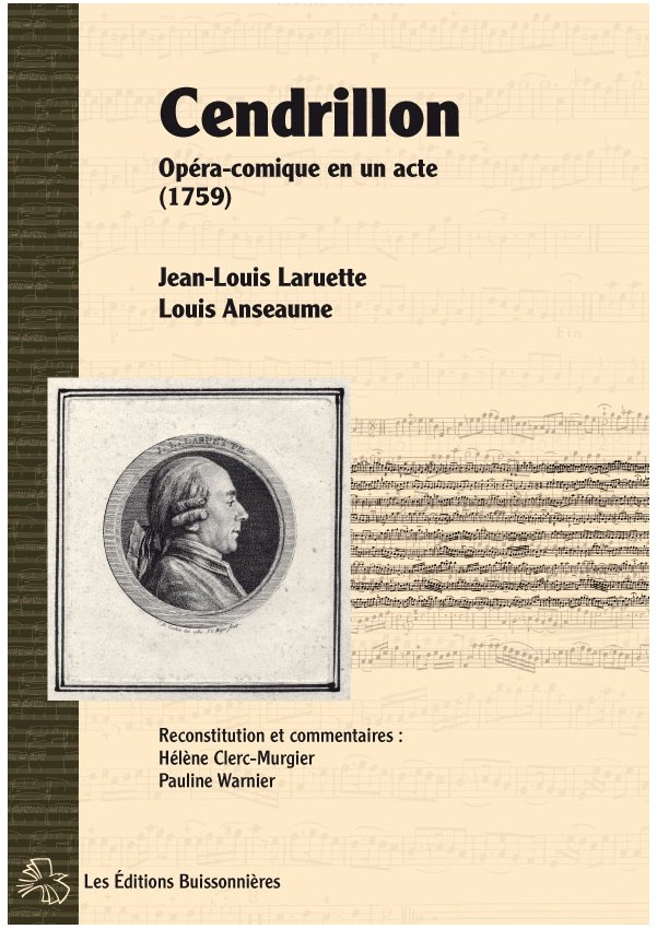 Cendrillon, opéra comique de Jean-Louis Laruette et Louis Anseaume Cendrillon, opéra comique de Jean-Louis Laruette et Louis Anseaume