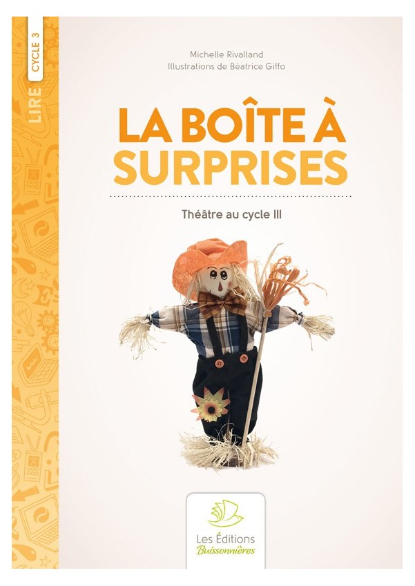 Boîte à surprises, 10 sketches pour marionnettes au cycle III Boîte à surprises, 10 sketches pour marionnettes au cycle III