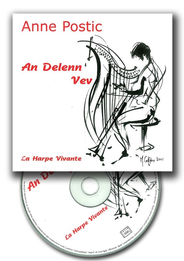 Anne Postic : La Harpe vivante, An delenn vev, CD Anne Postic : La Harpe vivante, An delenn vev, CD