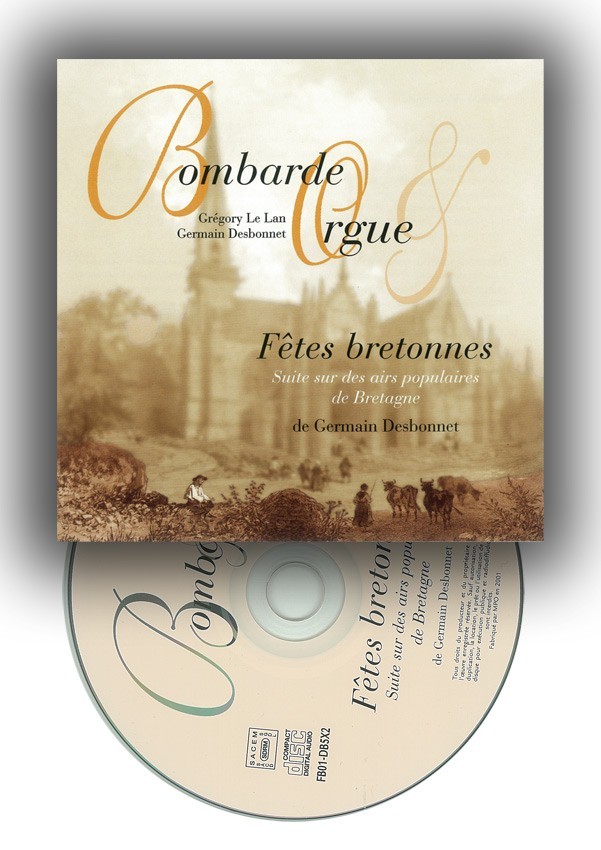 CD Fêtes bretonnes pour bombarde et orgue CD Fêtes bretonnes pour bombarde et orgue