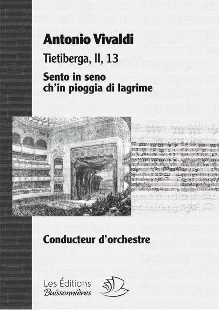 Vivaldi : Sento in seno ch'in pioggia di lagrime (Tietiberga), matériel d'orchestre