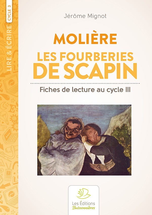 Les Fourberies de Scapin, fiches de lecture Les Fourberies de Scapin, fiches de lecture