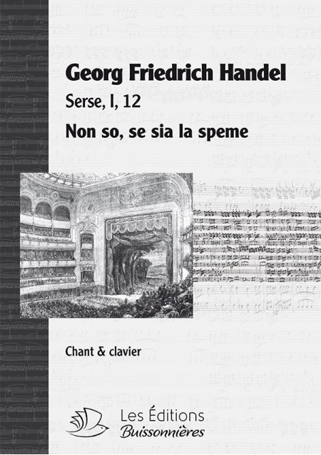 Handel : Non so se sia (Serse), chant et clavier