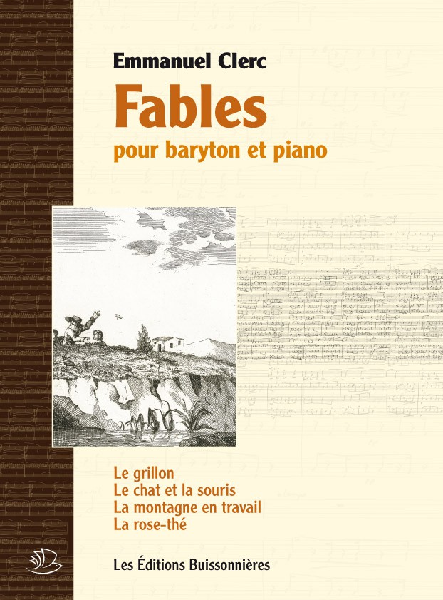 Emmanuel Clerc : Fables, pour baryton et piano Emmanuel Clerc : Fables, pour baryton et piano