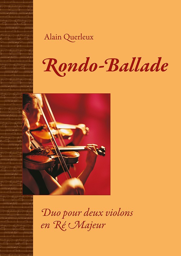Rondo-Ballade, Alain Querleux, pour deux violons Rondo-Ballade, Alain Querleux, pour deux violons