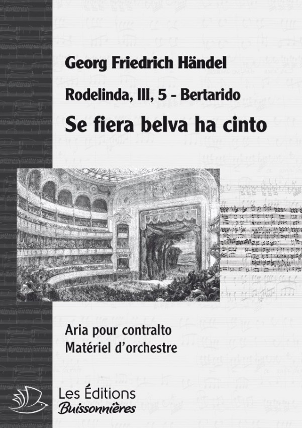 Handel : Se fiera belva ha cinto, chant et orchestre Handel : Se fiera belva ha cinto, chant et orchestre