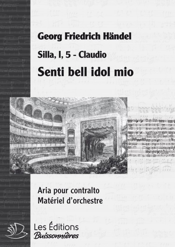 Handel : Senti bell' idol mio, chant et orchestre Handel : Senti bell' idol mio, chant et orchestre