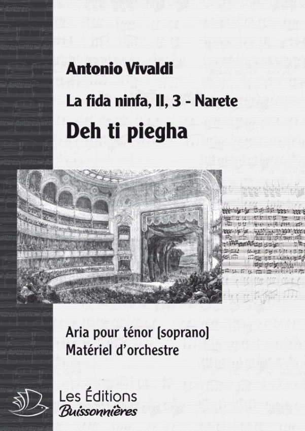 Vivaldi : Deh ti piega (La Fida ninfa, II, 3, Narete) chant & orchestre Vivaldi : Deh ti piega (La Fida ninfa, II, 3, Narete) chant & orchestre
