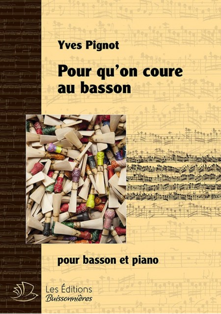 Pour qu'on coure au basson, pour basson & piano (Yves Pignot)