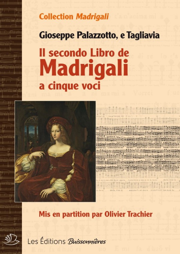 Il secondo libro de Madrigali a cinque voci (Giuseppe Palazzotto, e tagliava) Il secondo libro de Madrigali a cinque voci (Giuseppe Palazzotto, e tagliava)