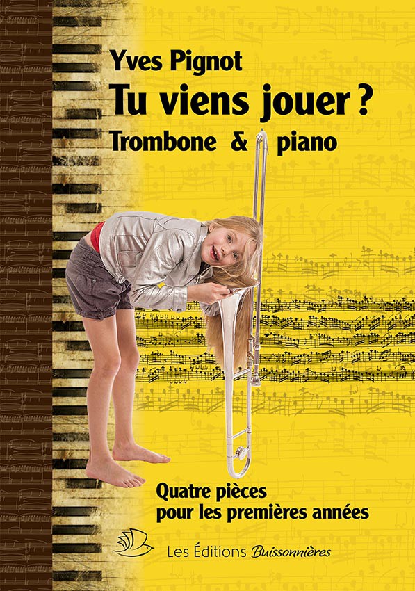 Tu viens jouer? trombone et piano Tu viens jouer? trombone et piano
