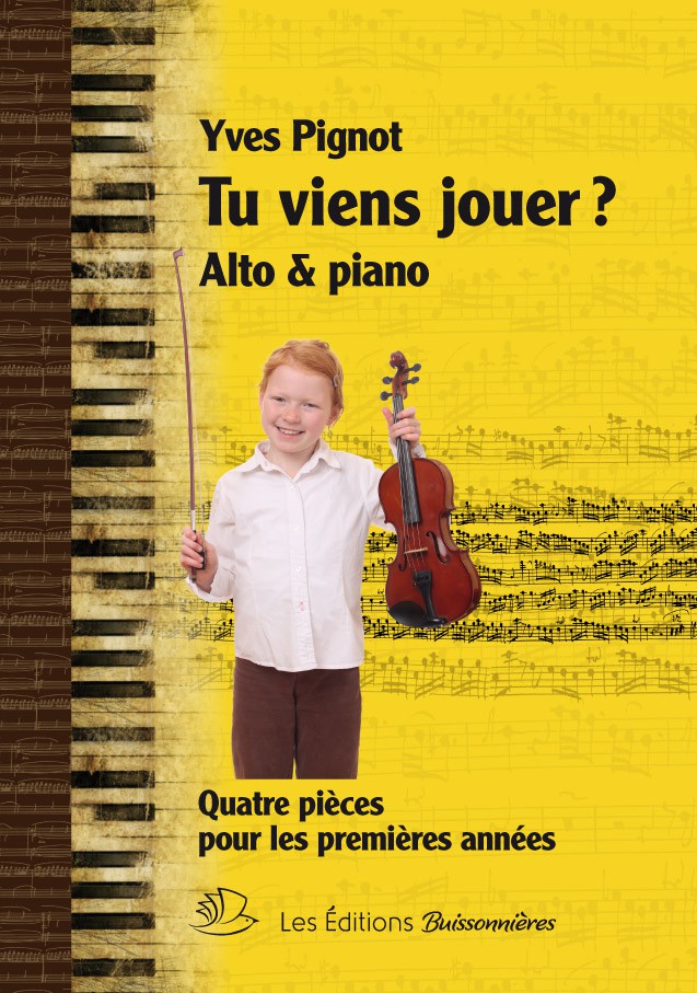 Tu viens jouer ? Alto et piano Tu viens jouer ? Alto et piano