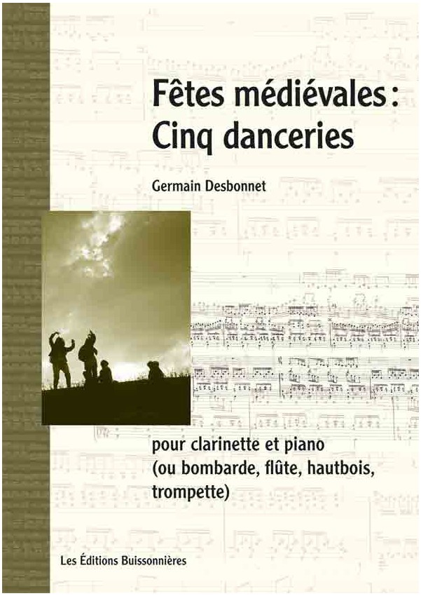 Desbonnet Fêtes médiévales cinq danceries clarinette et piano
