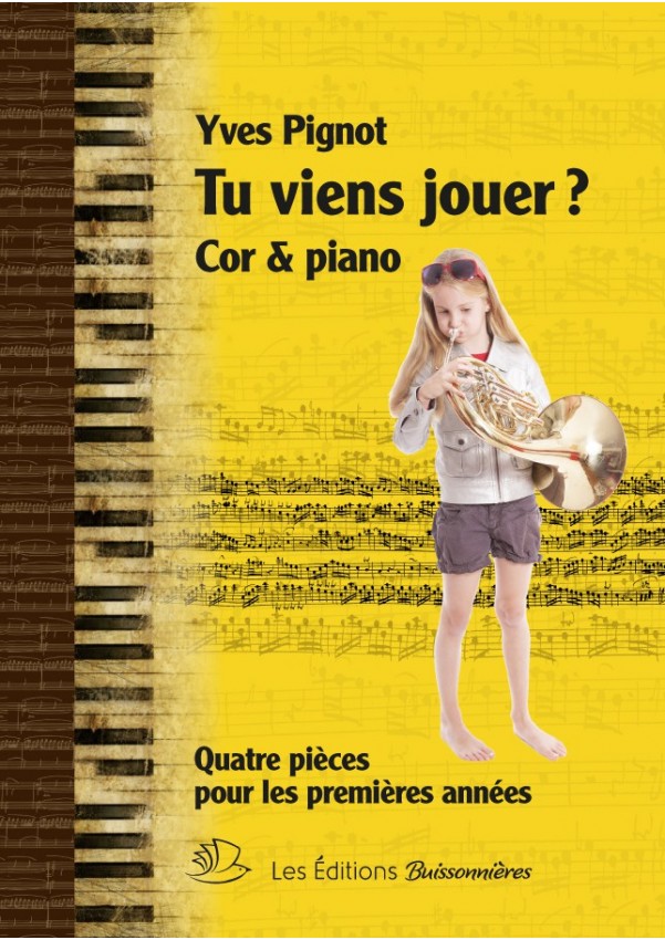 Tu viens jouer ? Cor et piano Tu viens jouer ? Cor et piano