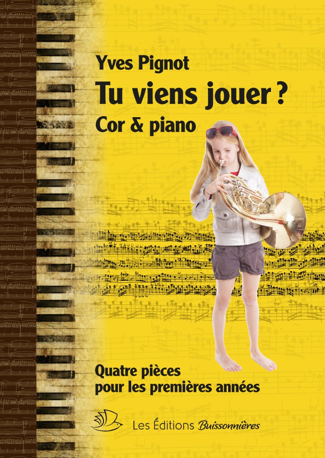 Tu viens jouer ? Cor et piano Tu viens jouer ? Cor et piano