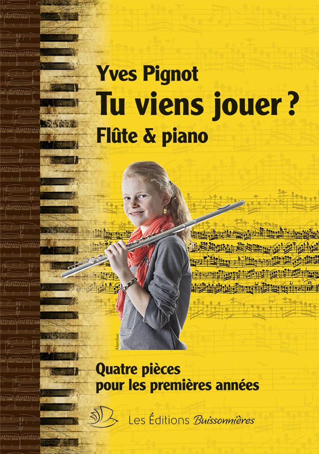 Tu viens jouer ? Flûte et piano Tu viens jouer ? Flûte et piano