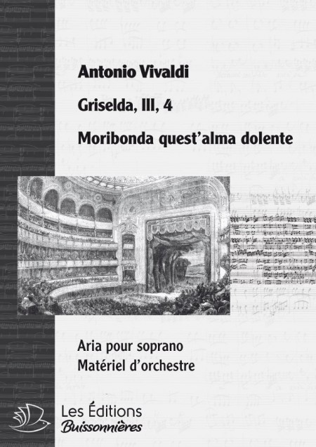 Vivaldi : Moribonda quest'alma dolente (Griselda), chant & orchestre