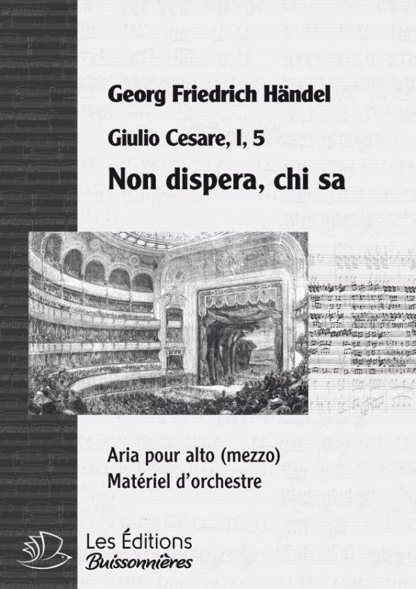 Händel : Non disperar chi sa ? (Giulio Cesare), chant & orchestre
