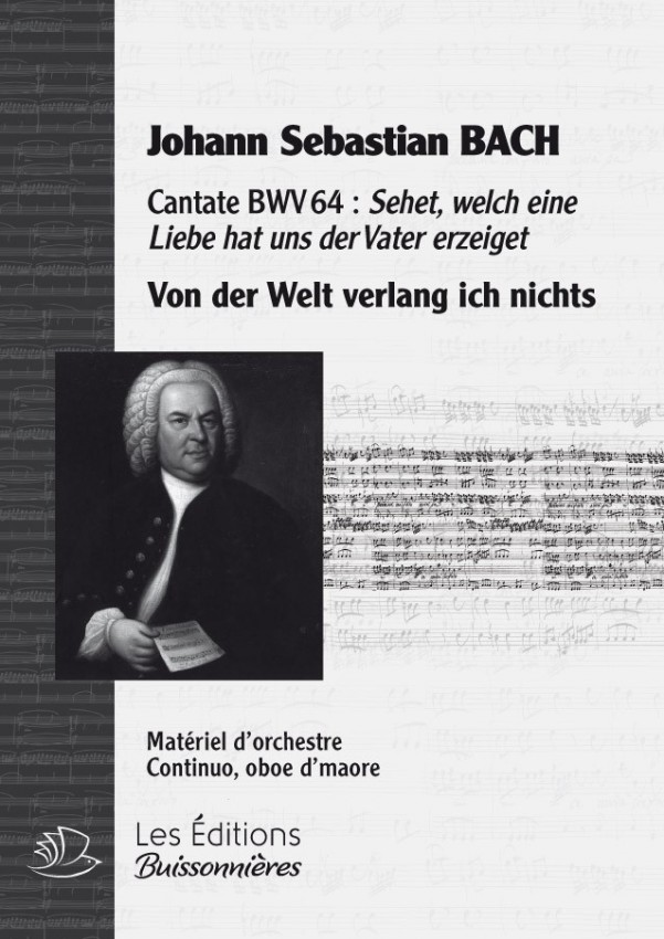 BACH : Von der Welt verlang ich nichts (BWV64), chant & orchestre BACH : Von der Welt verlang ich nichts (BWV64), chant & orchestre