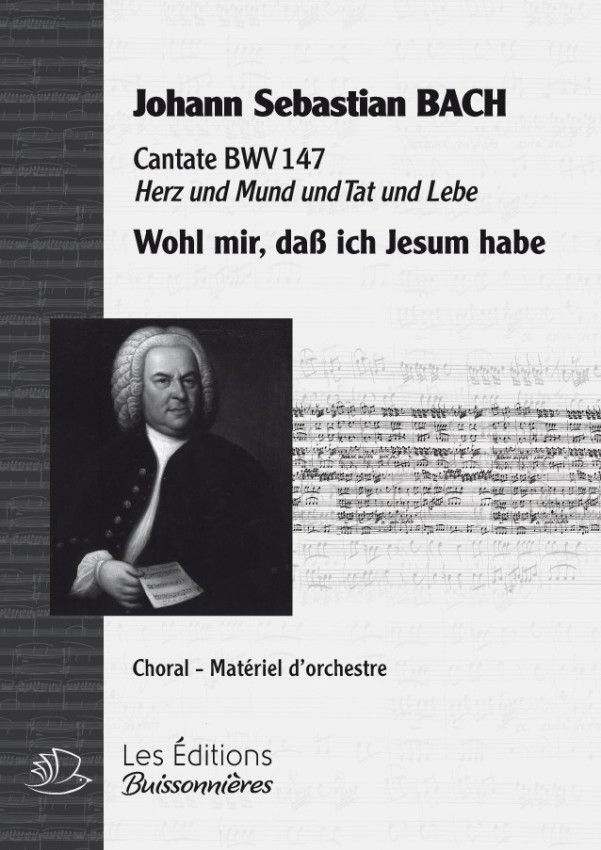 BACH : Wohl mir, dass ich Jesum habe (BWV147), Choral & orchestre BACH : Wohl mir, dass ich Jesum habe (BWV147), Choral & orchestre