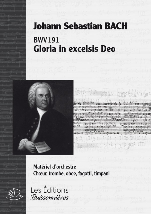 BACH : Gloria in excelsis Deo (BWV191), Choral & orchestre BACH : Gloria in excelsis Deo (BWV191), Choral & orchestre