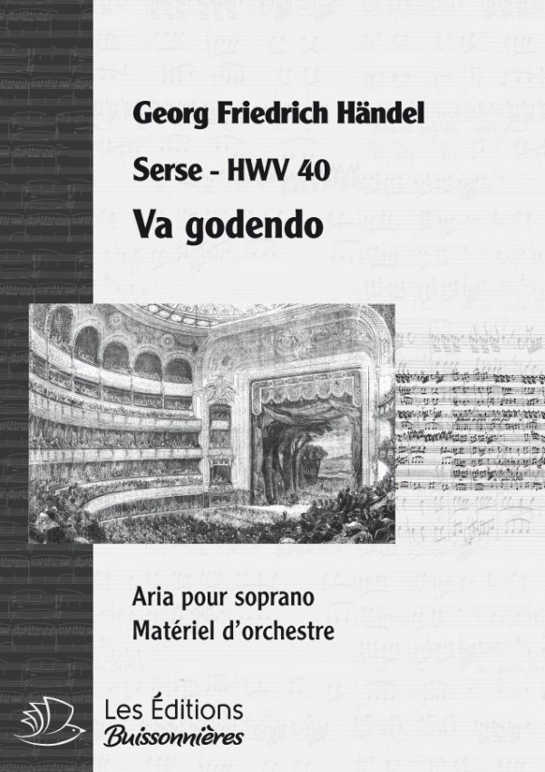 Handel : Va godendo (Serse), chant et orchestre Handel : Va godendo (Serse), chant et orchestre
