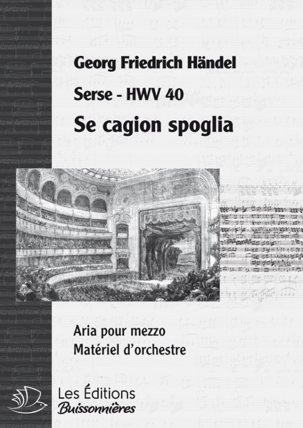 Handel : Se caggion spoglia (Serse), chant et orchestre Handel : Se caggion spoglia (Serse), chant et orchestre