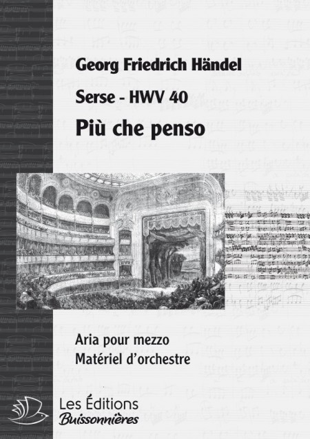 Handel : Più che penso (Serse), chant et orchestre