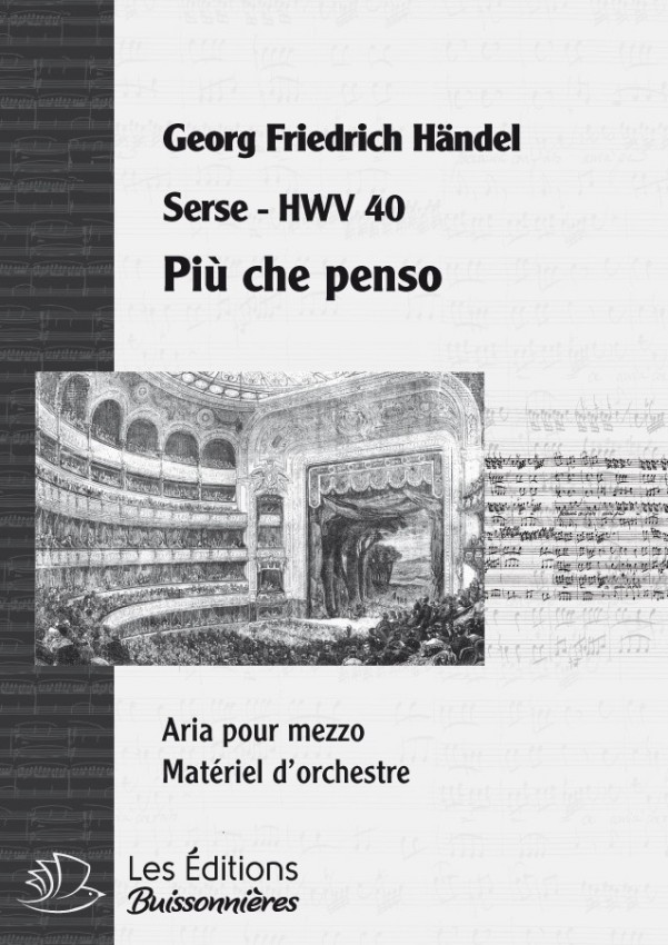 Handel : Più che penso (Serse), chant et orchestre Handel : Più che penso (Serse), chant et orchestre
