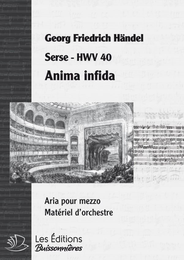 Handel : Anima infida (Serse), chant et orchestre Handel : Anima infida (Serse), chant et orchestre
