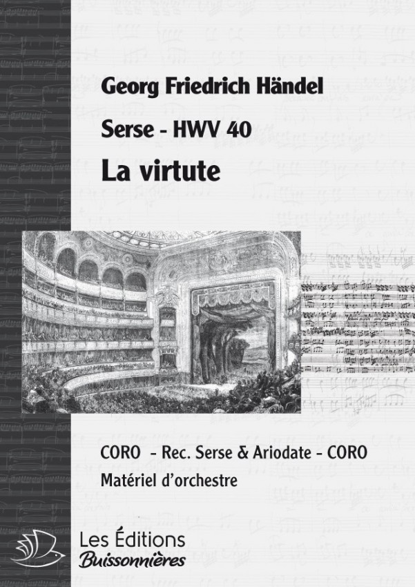 Handel : La virtute - Rec & Coro (Serse), chant et orchestre Handel : La virtute - Rec & Coro (Serse), chant et orchestre