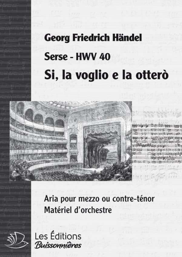 Handel : Si, la voglio e la otterò (Serse), chant et orchestre