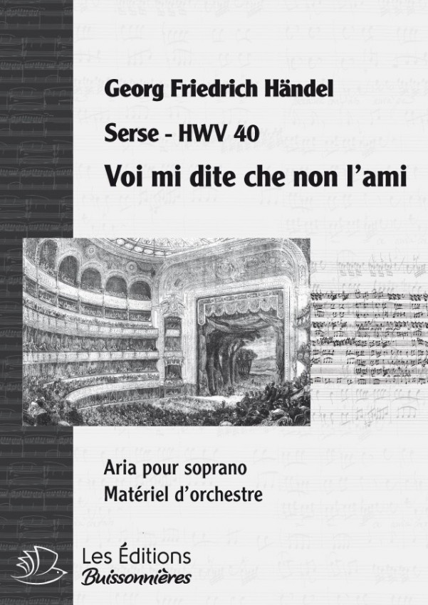 Handel : Voi mi dite che non l'ami (Serse), chant et orchestre Handel : Voi mi dite che non l'ami (Serse), chant et orchestre
