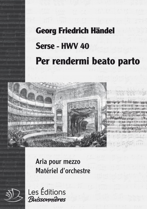 Handel : Per rendermi beato parto (Serse), chant et orchestre