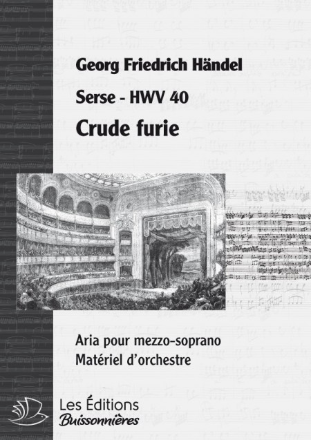 Handel : Crude furie (Serse), chant et orchestre