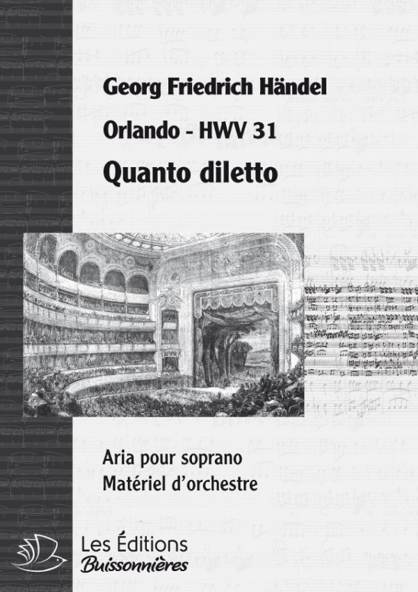 Handel : Quanto diletto avea tra questi boschi (Orlando), chant et orchestre Handel : Quanto diletto avea tra questi boschi (Orlando), chant et orchestre