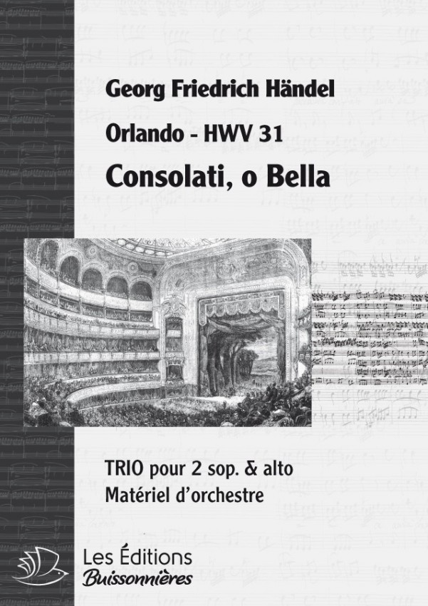 Handel : Consolati, o Bella  (Orlando), chant et orchestre