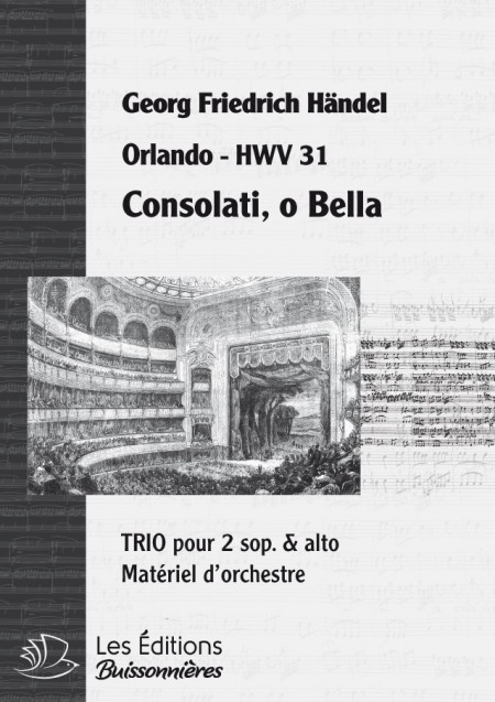 Handel : Consolati, o Bella  (Orlando), chant et orchestre