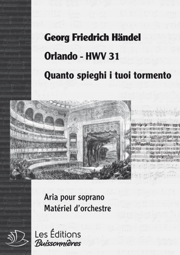 Handel : Quanto spieghi i tuoi tormenti  (Orlando), chant et orchestre
