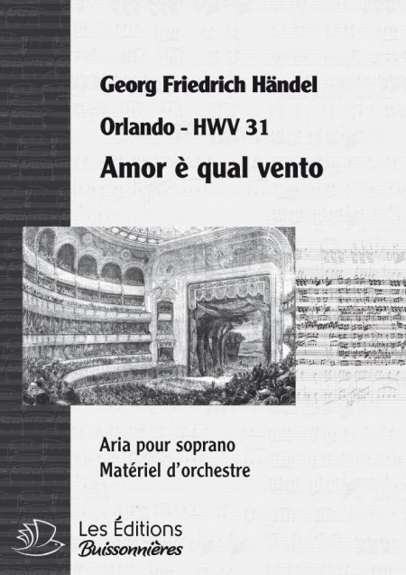 Handel : Amor è qual vento, che gira il cervello  (Orlando), chant et orchestre