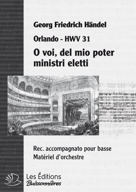 Handel : O voi, del mio poter ministri eletti  (Orlando), chant et orchestre