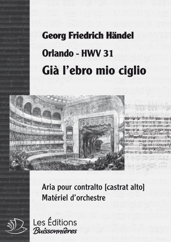 Handel : Già l'erbo mi ciglio quel dolce liquore  (Orlando), chant et orchestre