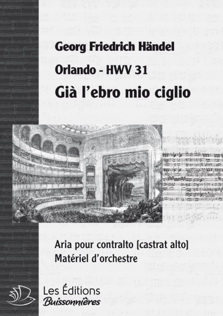 Handel : Già l'erbo mi ciglio quel dolce liquore  (Orlando), chant et orchestre