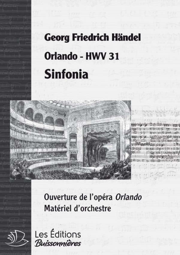 Handel : Sinfonia (Ouverture de l'opéra "Orlando"), chant et orchestre Handel : Sinfonia (Ouverture de l'opéra "Orlando"), chant et orchestre