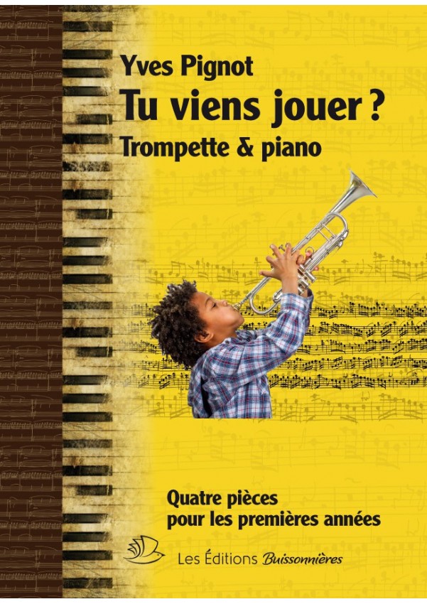 Tu viens jouer ? Trompette et piano Tu viens jouer ? Trompette et piano
