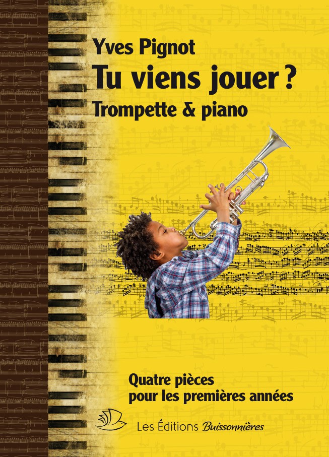 Tu viens jouer ? Trompette et piano Tu viens jouer ? Trompette et piano
